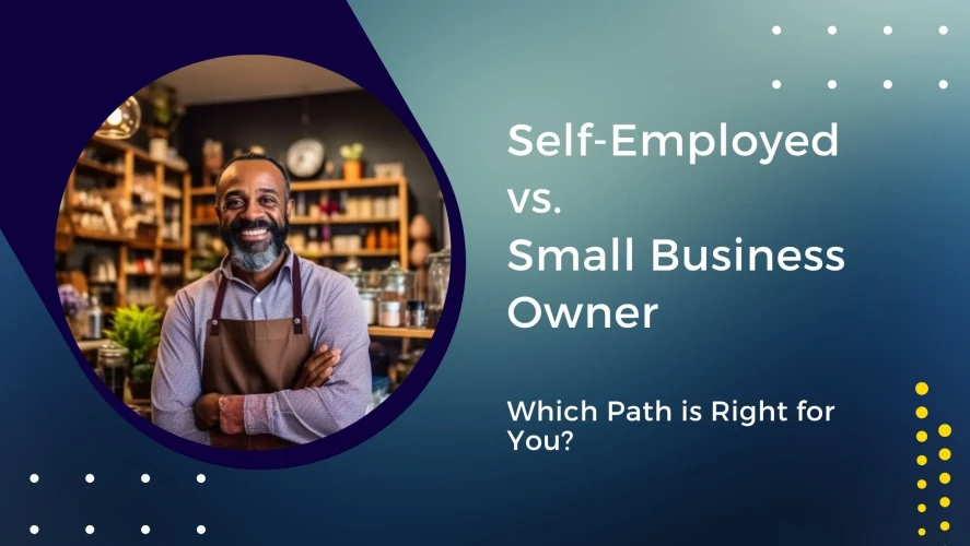 Should You Transition from Being self-employed to a Small Business owner?